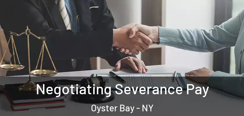  Negotiating Severance Pay Oyster Bay - NY