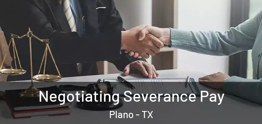  Negotiating Severance Pay Plano - TX