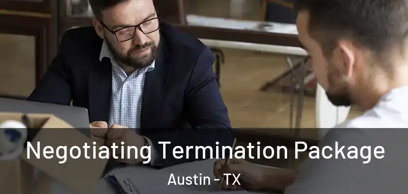  Negotiating Termination Package Austin - TX