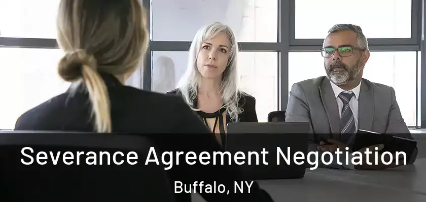  Severance Agreement Negotiation Buffalo, NY