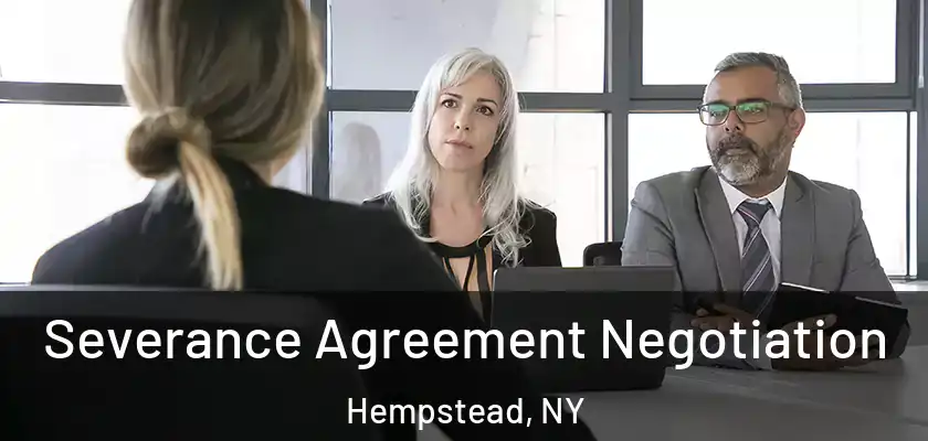  Severance Agreement Negotiation Hempstead, NY