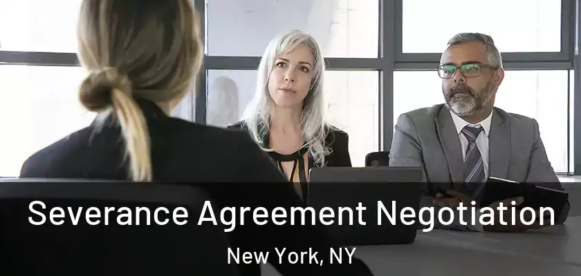  Severance Agreement Negotiation New York, NY