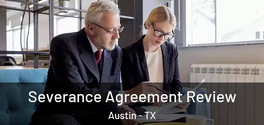  Severance Agreement Review Austin - TX