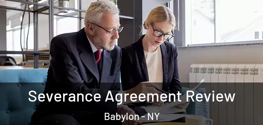  Severance Agreement Review Babylon - NY