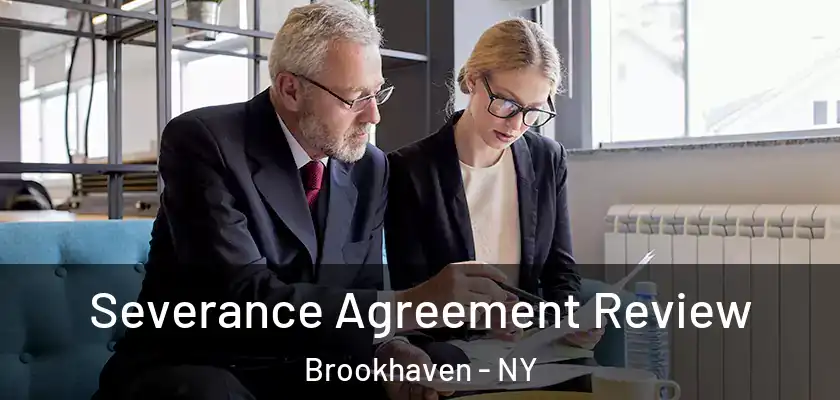  Severance Agreement Review Brookhaven - NY