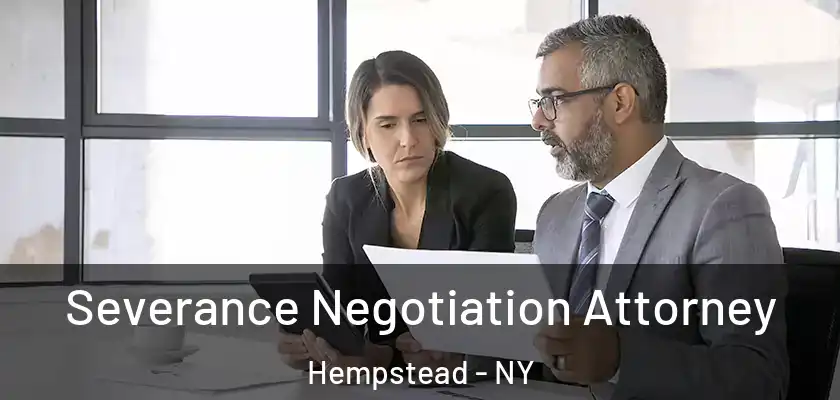  Severance Negotiation Attorney Hempstead - NY