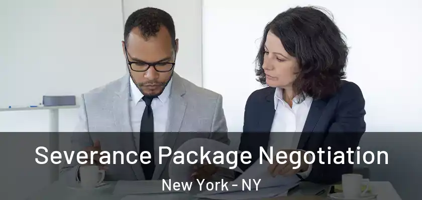  Severance Package Negotiation New York - NY
